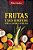 Frutas e Seus Beneficios para a Saude e a Beleza - Imagem 1