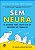 Sem Neura: o Segredo para Lidar com as Emocoes no Trabalho - Imagem 1