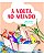 Volta ao Mundo, A - Imagem 1