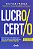 Lucro Certo: Como Ter Foco e Disciplina para Obter os Melhores Resultados E - Imagem 1