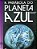 Parabola do Planeta Azul I, A - Imagem 1