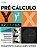 Pre-calculo: Operacoes, Equacoes, Funcoes e Sequencias - Imagem 1