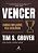 Vencer: a Corrida Implacavel Pela Excelencia - Imagem 1