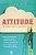 Attitude - a Chave para o Seu Sucesso - Imagem 1