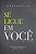 Se Ligue em Voce - Voce Esta Disposto a se Conhecer - Imagem 1