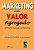 Marketing com Valor Agregado - a Proxima Evolucao do Marketing - Imagem 1