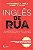 Ingles de Rua - American Slang - Imagem 1