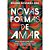 Novas Formas de Amar - Nada Vai Ser Como Antes: Grandes Transformacoes nos - Imagem 1
