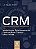 Crm Customer Relationship Management - Imagem 1