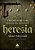 Heresia: Uma Historia em Defesa da Verdade - Imagem 1