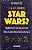 Por Que Amamos Star Wars - Imagem 1