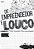 De Empreendedor e Louco Todo Mundo Tem Um Pouco - Imagem 1