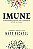 Imune: a Extraordinaria Historia de Como o Organismo se Defende das Doencas - Imagem 1