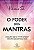 Poder dos Mantras, O: Descubra Como Ativar o Poder Infinito Que Existe em V - Imagem 1