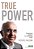 True Power - Management Practices For Revolutionary Results - Imagem 1