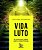 Vida e Luto: 50 Cartas para Refletir sobre a Nossa Finitude - Imagem 1