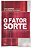 Fator Sorte, O: por Que Algumas Pessoas Tem Mais Sorte do Que Outras e como - Imagem 1