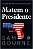 Matem o Presidente - Imagem 1
