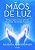Maos de Luz - Nova Edicao - Imagem 1