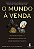 Mundo a Venda, O: Dinheiro, Poder e os Traders Que Negociam os Recursos do - Imagem 1