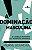 Dominacao Masculina, A: a Condicao Feminina e a Violencia Simbolica - Imagem 1