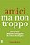 Amici Ma Non Tropo - Dicionario Italiano-portugues de Falsas Analogias - Imagem 1