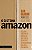Sistema Amazon, O: Descubra o Metodo de Gestao Que Pode Trazer Resultados E - Imagem 1
