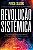 Revolucao Sistemica: Uma Jornada de Transformacao Rumo ao Proximo Nivel de - Imagem 1