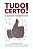 Tudo Certo : Uma Proposta Que Liberta o Amor e Integra a Humanidade - Imagem 1