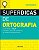 Superdicas de Ortografia - Imagem 1