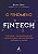 Fenomeno Fintech, O: Tudo sobre o Movimento Que Esta Transformando o Mercad - Imagem 1
