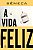 Vida Feliz, A - Imagem 1