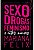 Sexo, Drogas, Feminismo e Outros Amores - Imagem 1