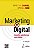 Marketing na era Digital - Conceitos, Plataformas e Estrategias - Imagem 1