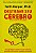 Destrave Seu Cerebro: Uma Abordagem Cientifica e Bem-humorada para Lidar - Imagem 1