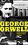 George Orwell - Biografia Intelectual de Um Guerrilheiro Indesejado - Imagem 1