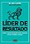 Lider de Resultado - o Poder da Gestao Que Entende de Gente, Desenvolve pes - Imagem 1