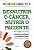 Desnutrir o Cancer, Nutrir o Paciente - Imagem 1