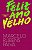 Feliz Ano Velho - Imagem 1