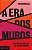 Era dos Muros, A - Imagem 1