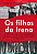 Filhos de Irena, Os: a Historia Real da Mulher Que Desafiou os Nazistas e S - Imagem 1