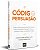 Codigo da Persuasao, O: Como o Neuromarketing Pode Ajudar Voce a Persuadir - Imagem 1