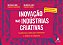 Inovacao Nas Industrias Criativas: Tendencias e Labs para Reinventar a Midi - Imagem 1