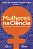 Mulheres na Ciencia: o Que Mudou e o Que a Ainda Precisamos Mudar - Imagem 1