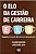 Elo da Gestao de Carreira, o : o Papel do Empregado, da Lideranca e da Orga - Imagem 1
