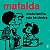 Mafalda: Nesta Familia Nao Ha Chefes - Imagem 1