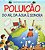 Colecao Vamos Salvar o Planeta - Poluicao do Ar, da Agua e Sonora - Imagem 1