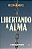 Libertando a Alma: a Jornada do Perdao - Imagem 1