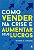 Como Vender na Crise e Aumentar Seus Lucros - Imagem 1