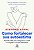 Como Fortalecer Sua Autoestima: Aprenda a Lidar com a Inseguranca, o Medo E - Imagem 1